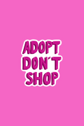 Adopt Don't Shop Print