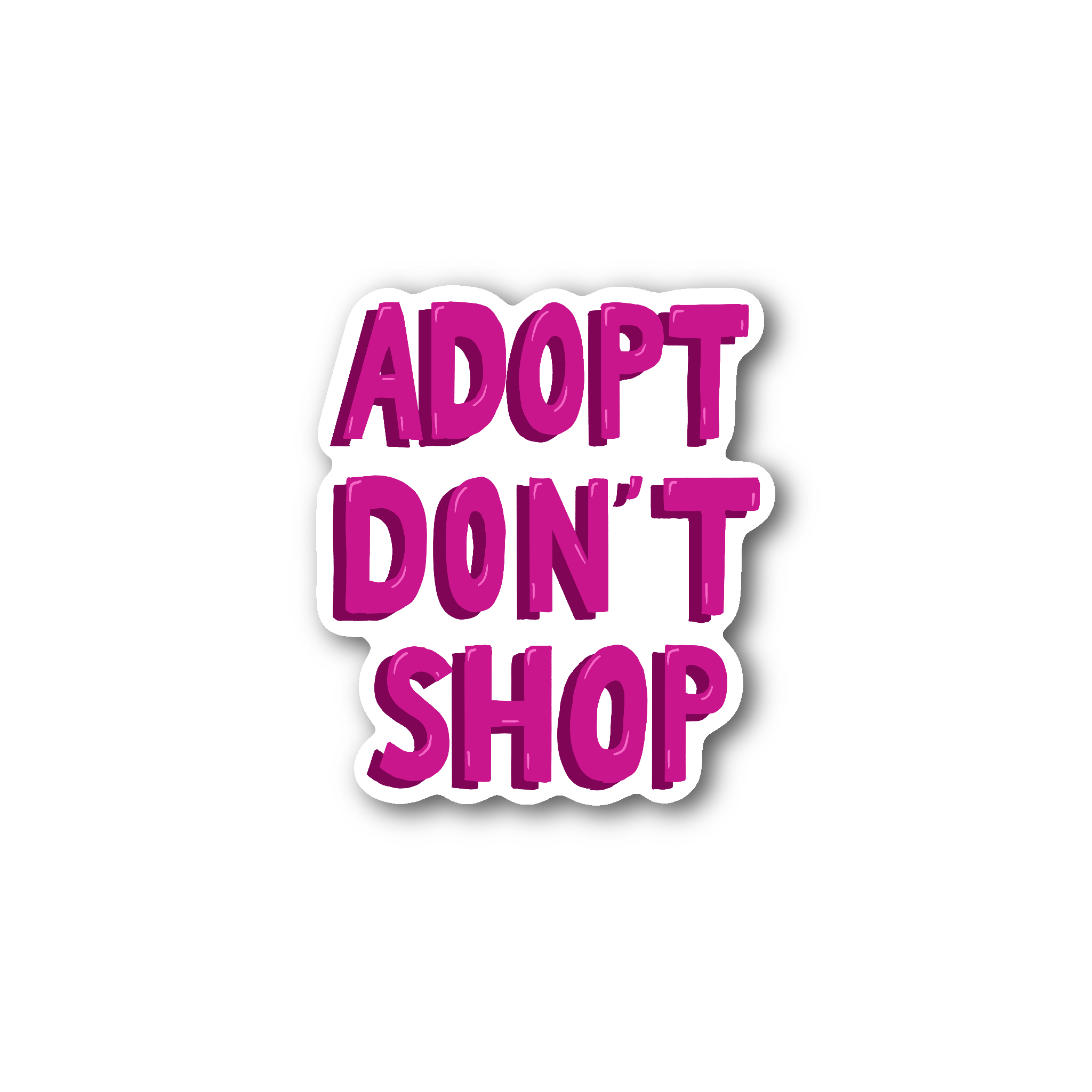 Adopt Don't Shop - Glossy Vinyl Sticker