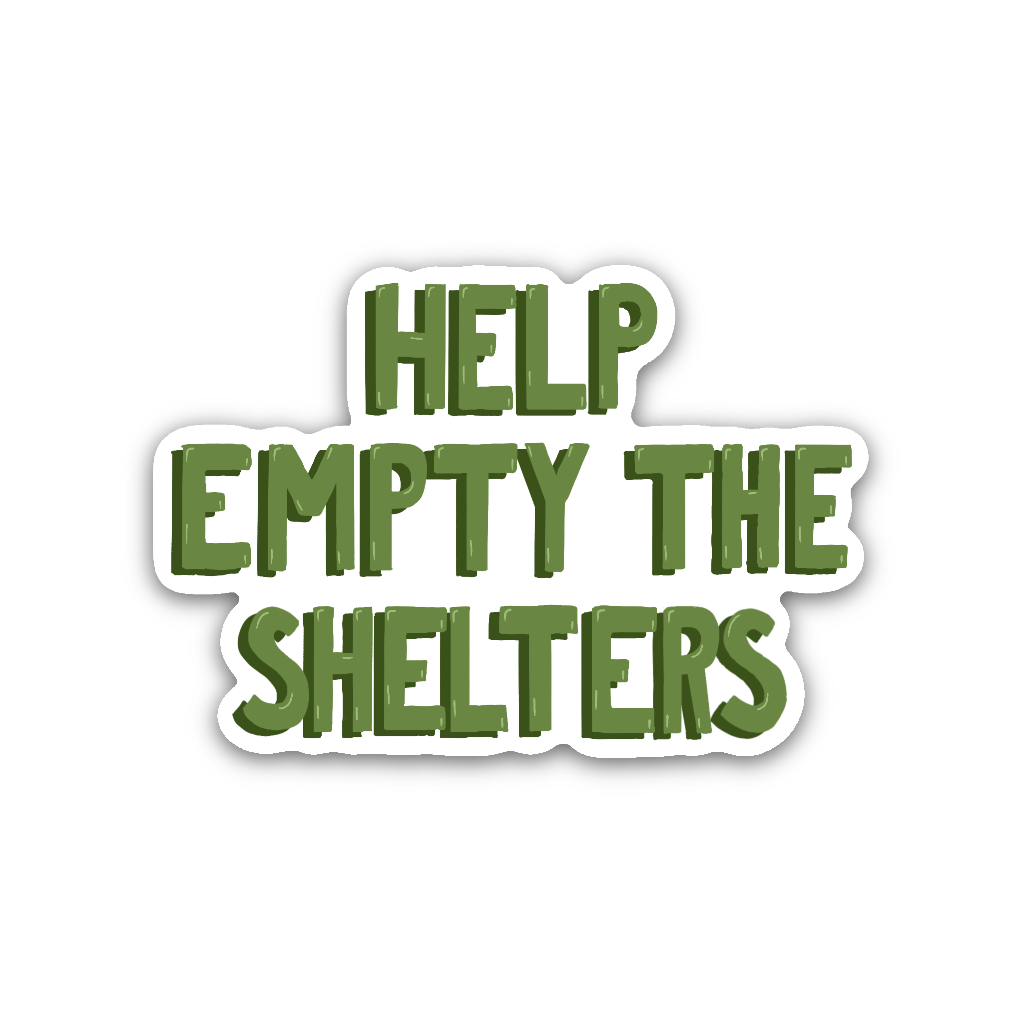 Help Empty The Shelters - Glossy Vinyl Sticker