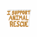 I Support Animal Rescue - Glossy Vinyl Sticker