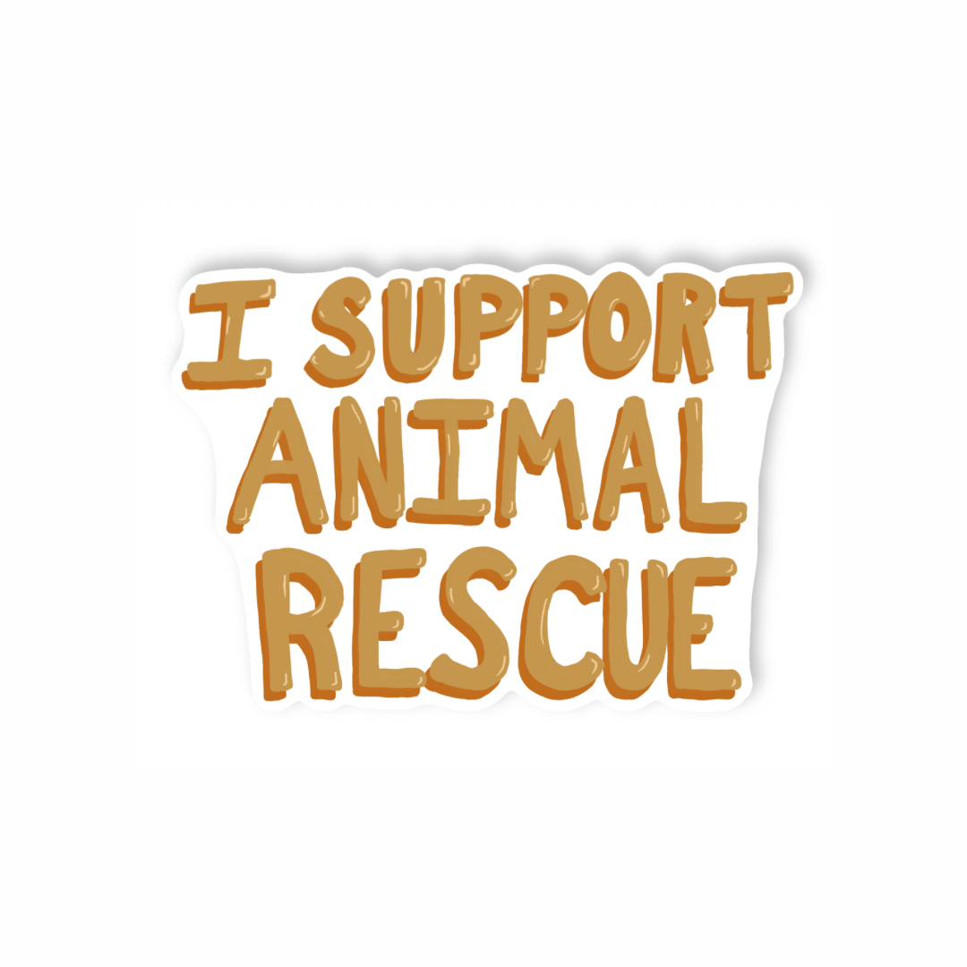 I Support Animal Rescue - Glossy Vinyl Sticker