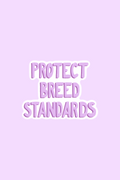 Protect Breed Standards Print