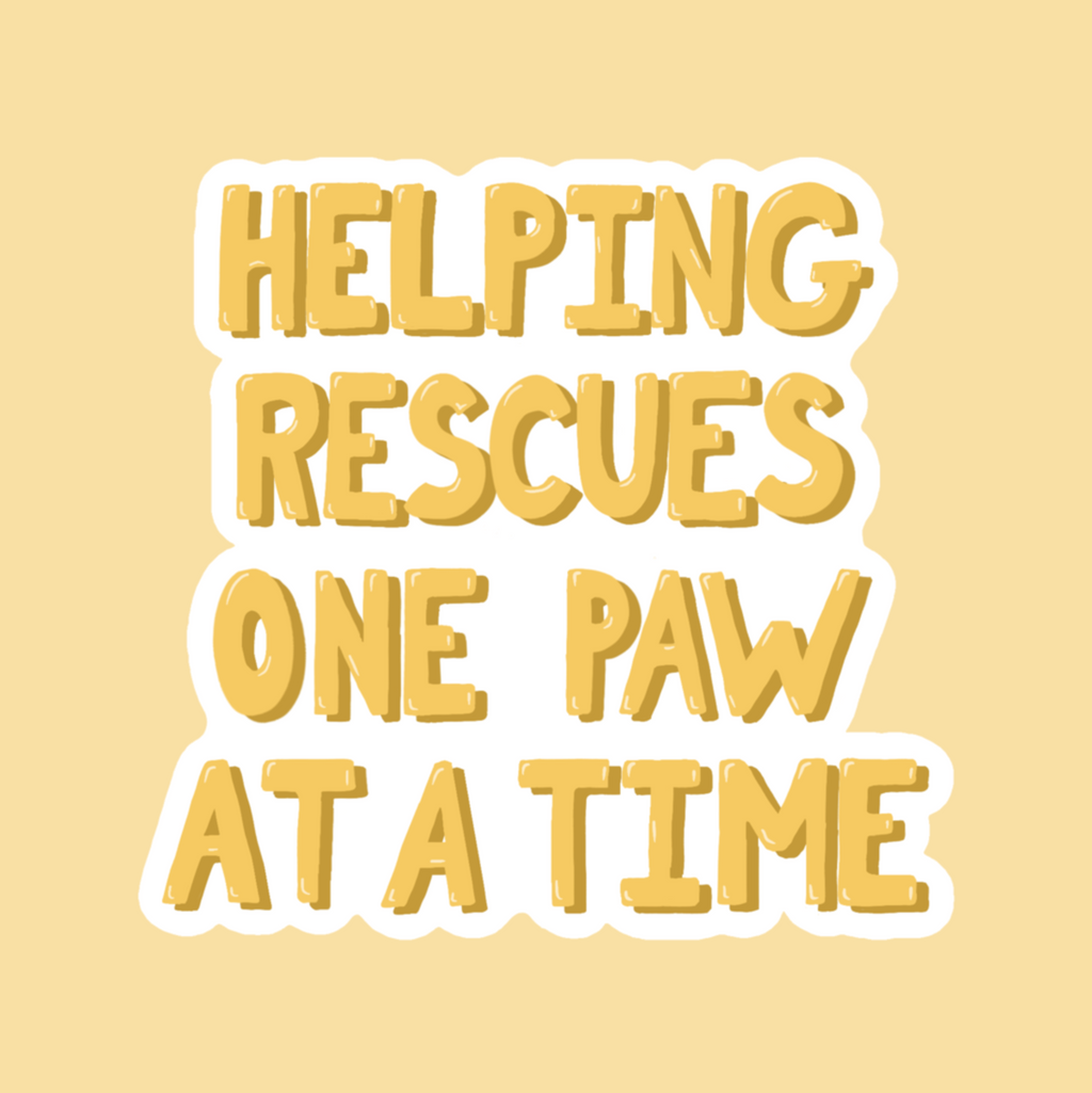Helping Rescues One Paw At A Time - Glossy Vinyl Sticker