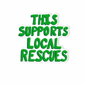 This Supports Local Rescues - Glossy Vinyl Sticker