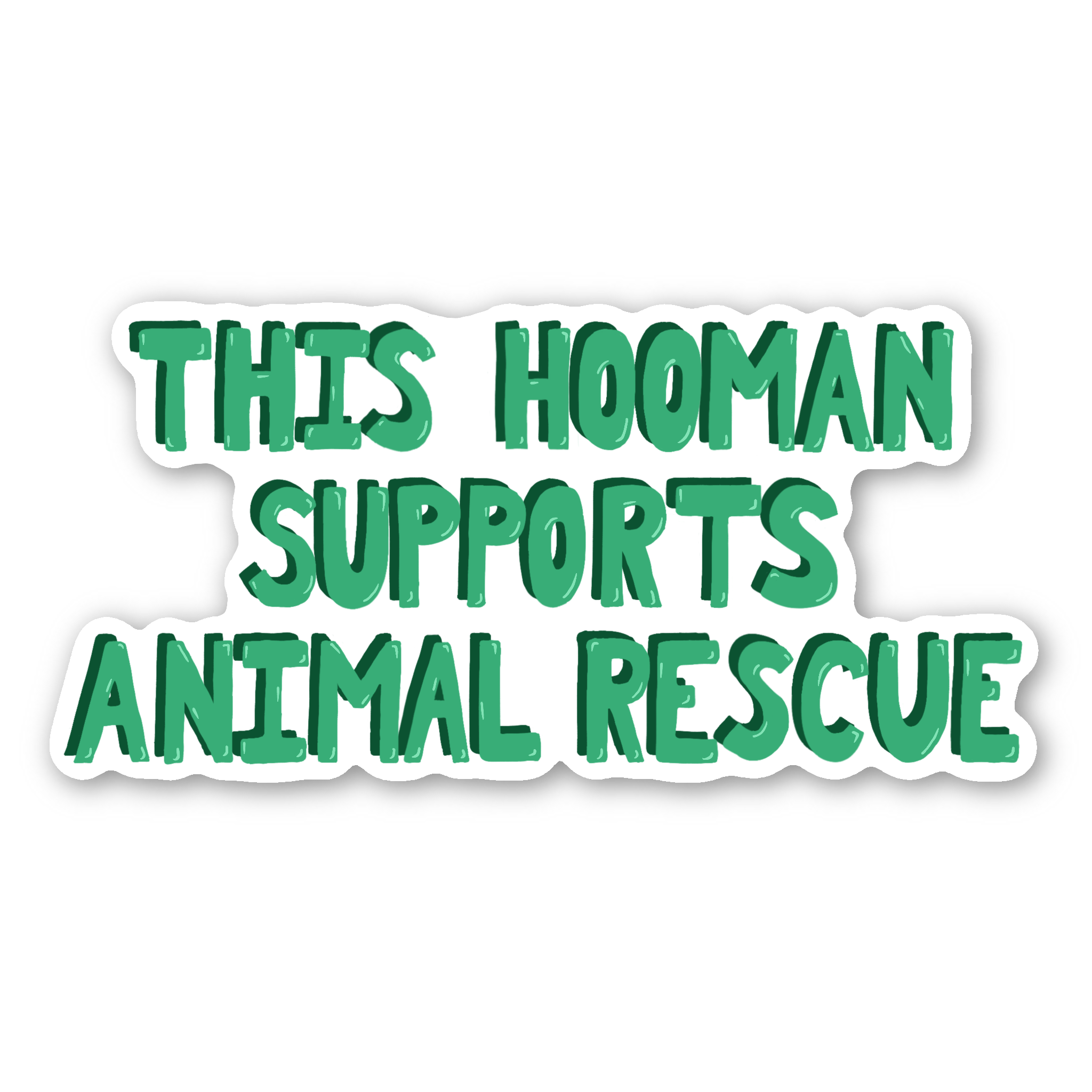 This Hooman Supports Animal Rescue - Glossy Vinyl Sticker
