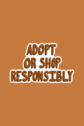Adopt or Shop Responsibly Print