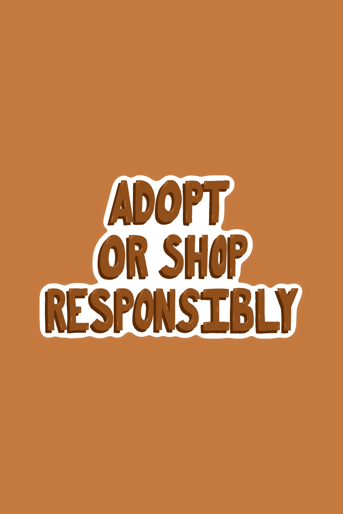 Adopt or Shop Responsibly Print