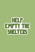 Help Empty The Shelters Print