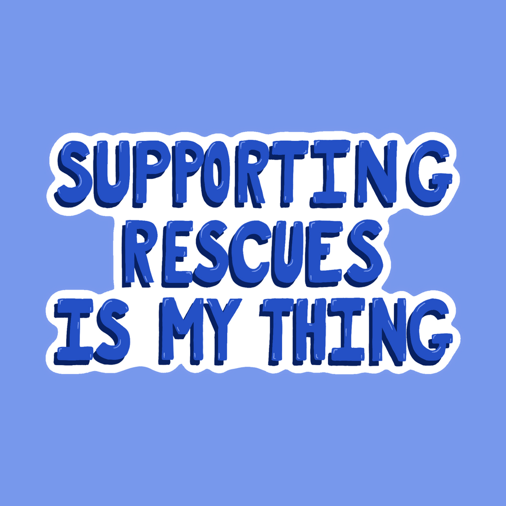 Supporting Rescues Is My Thing - Glossy Vinyl Sticker