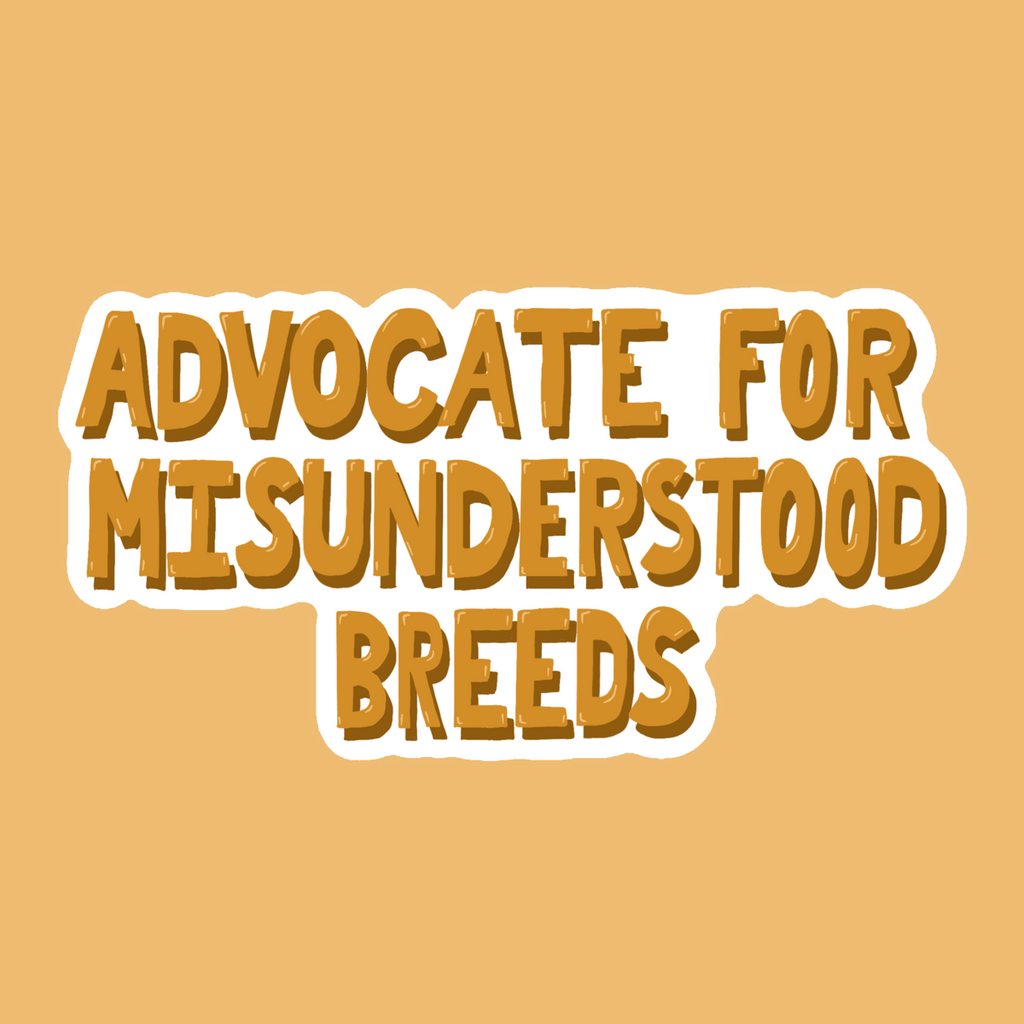 Advocate for Misunderstood Breeds - Glossy Vinyl Sticker