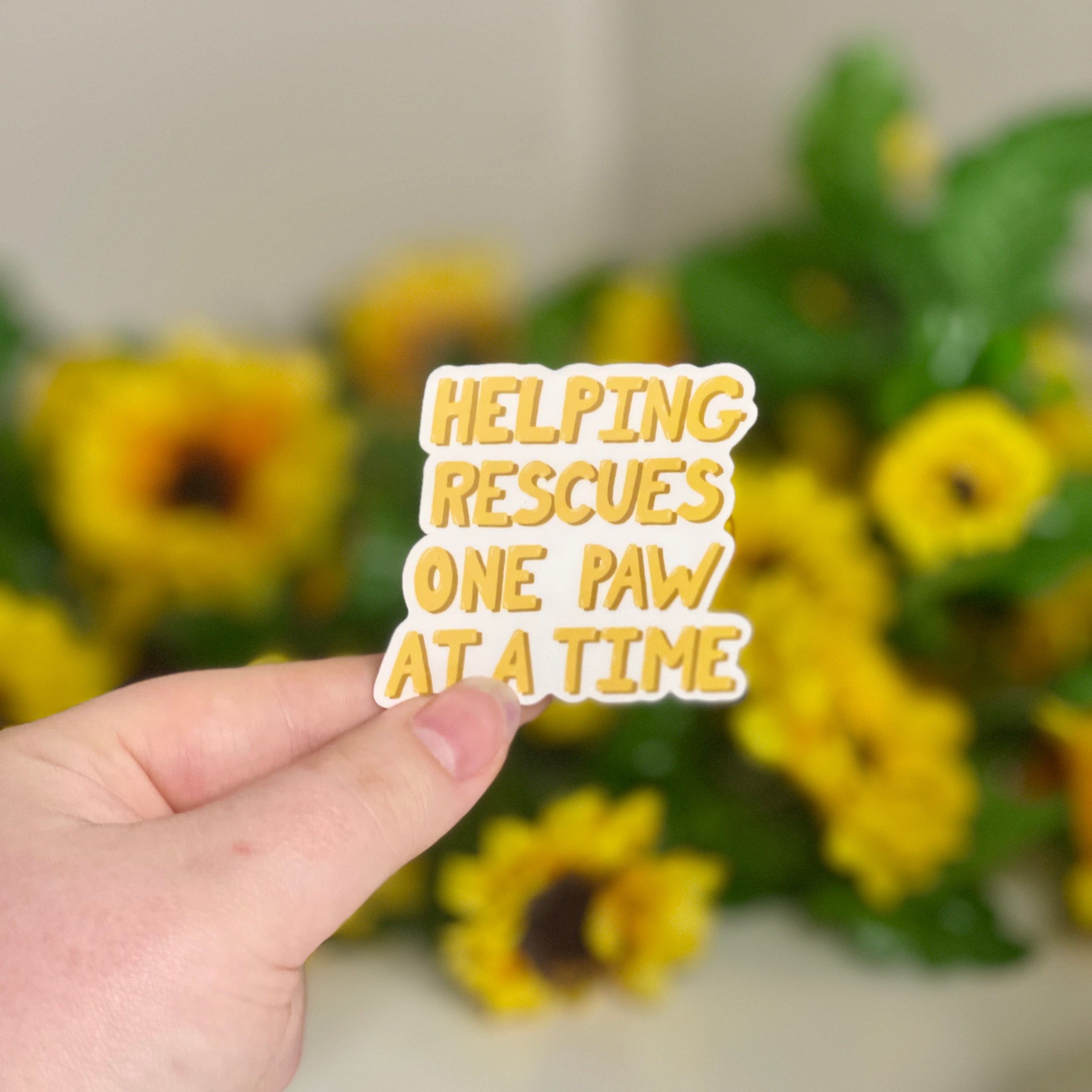 Helping Rescues One Paw At A Time - Glossy Vinyl Sticker
