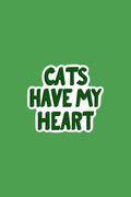 Cats Have My Heart Print